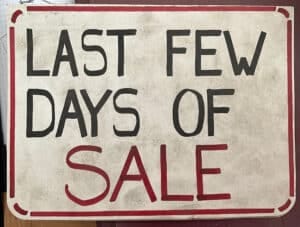 Last few days of sale sign